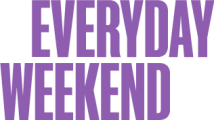 everyday weekend